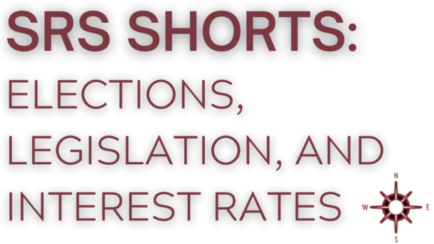 Featured image for “Elections, Legislation, and Interest Rates”